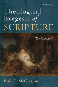 Theological Exegesis of Scripture, Volume I - Mcglasson, Paul C.
