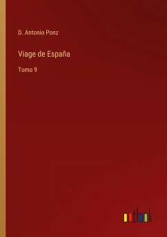 Viage de España - Ponz, D. Antonio