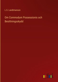 Om Commodum Possessionis och Besittningsskydd