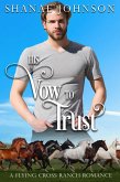 His Vow to Trust (a Flying Cross Ranch Romance, #4) (eBook, ePUB)