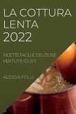 LA COTTURA LENTA 2022