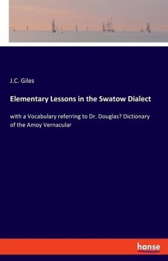 Elementary Lessons in the Swatow Dialect - Giles, J.C.