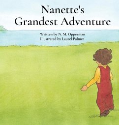 Nanette's Grandest Adventure - Opperman, N. M.