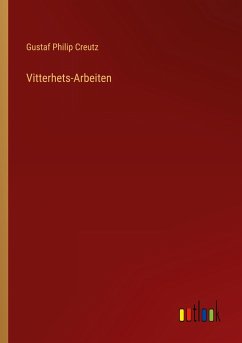 Vitterhets-Arbeiten - Creutz, Gustaf Philip