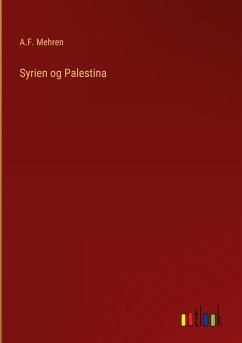 Syrien og Palestina - Mehren, A. F.