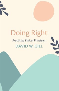Doing Right - Gill, David W.