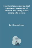 Emotional status and suicidal ideation as a correlate of parental and sibling status among adolescents