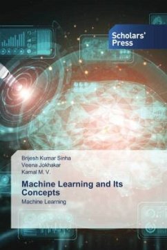 Machine Learning and Its Concepts - Sinha, Brijesh Kumar;Jokhakar, Veena;M. V., Kamal