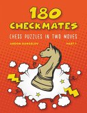 180 Checkmates Chess Puzzles in Two Moves, Part 1