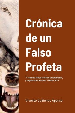 Cronica de un Falso Profeta - Quiñones Aponte, Vicente