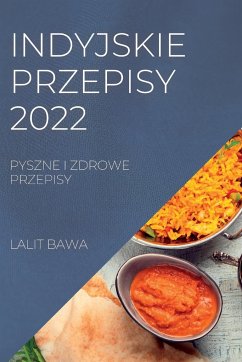 INDYJSKIE PRZEPISY 2022 - Bawa, Lalit