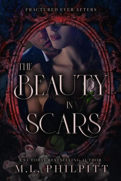 The Beauty in Scars (Fractured Ever Afters, #3) (eBook, ePUB)