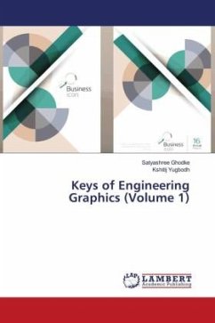 Keys of Engineering Graphics (Volume 1) - Ghodke, Satyashree;Yugbodh, Kshitij