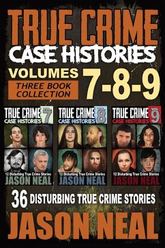 True Crime Case Histories - (Books 7, 8, & 9) - Neal, Jason