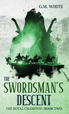 The Swordsman's Descent - White, G. M.