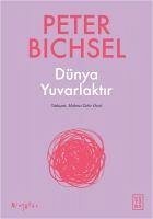 Dünya Yuvarlaktir - Bichsel, Peter