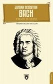 Johann Sebastian Bach Yasami ve Devri