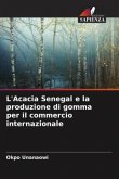 L'Acacia Senegal e la produzione di gomma per il commercio internazionale