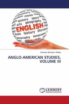 ANGLO-AMERICAN STUDIES, VOLUME III - Montaner-Villalba, Salvador