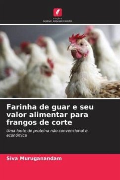 Farinha de guar e seu valor alimentar para frangos de corte - Muruganandam, Siva