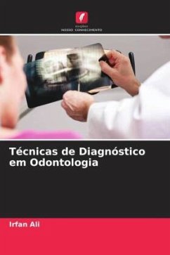 Técnicas de Diagnóstico em Odontologia - Ali, Irfan