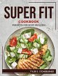 Super Fit Cookbook - Bild 1