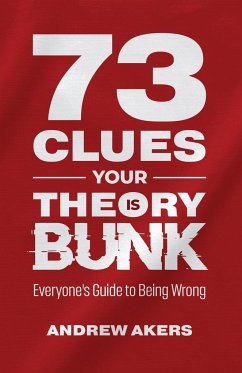 73 Clues Your Theory Is Bunk - Akers, Andrew
