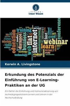 Erkundung des Potenzials der Einführung von E-Learning-Praktiken an der UG - Livingstone, Kerwin A.