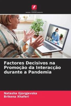 Factores Decisivos na Promoção da Interacção durante a Pandemia - Gjorgjevska, Natasha;Xhaferi, Brikena