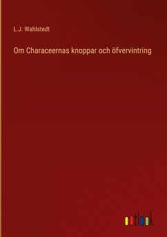 Om Characeernas knoppar och öfvervintring - Wahlstedt, L. J.
