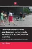 Desenvolvimento de uma abordagem de método misto para analisar a capacidade de caminhar