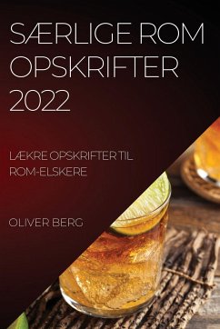 SÆRLIGE ROM OPSKRIFTER 2022 - Berg, Oliver