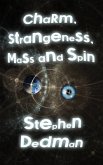 Charm, Strangeness, Mass and Spin (eBook, ePUB)