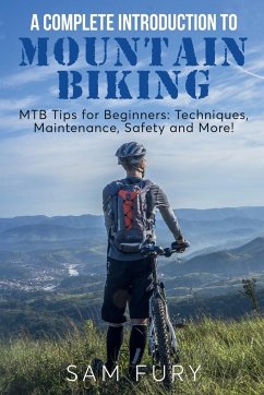 A Complete Introduction to Mountain Biking - Fury, Sam