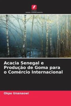 Acacia Senegal e Produção de Goma para o Comércio Internacional - Unanaowi, Okpo