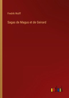 Sagas de Magus et de Geirard - Wulff, Fredrik