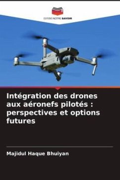 Intégration des drones aux aéronefs pilotés : perspectives et options futures - Bhuiyan, Majidul Haque