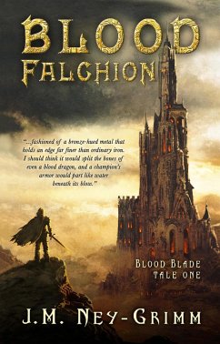 Blood Falchion (Blood Blade, #1) (eBook, ePUB) - Ney-Grimm, J. M.