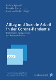 Alltag und Soziale Arbeit in der Corona-Pandemie (eBook, PDF)