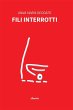 Fili Interrotti (eBook, ePUB) - Bild 1