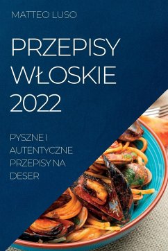 PRZEPISY W¿OSKIE 2022 - Luso, Matteo