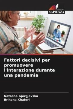 Fattori decisivi per promuovere l'interazione durante una pandemia - Gjorgjevska, Natasha;Xhaferi, Brikena