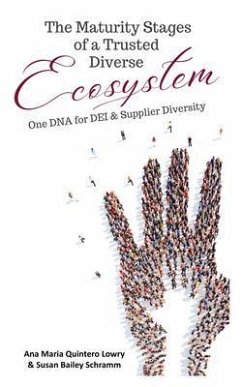 THE MATURITY STAGES OF A TRUSTED DIVERSE ECOSYSTEM (eBook, ePUB) - Lowry, Ana Maria; Schramm, Susan