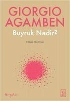 Buyruk Nedir - Agamben, Giorgio