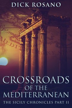 Crossroads Of The Mediterranean (eBook, ePUB) - Rosano, Dick