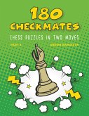 180 Checkmates Chess Puzzles in Two Moves, Part 3