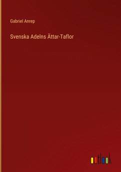 Svenska Adelns Ättar-Taflor