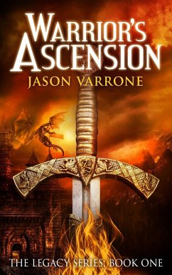 Warrior's Ascension (The Legacy Series, #1) (eBook, ePUB) - Varrone, Jason