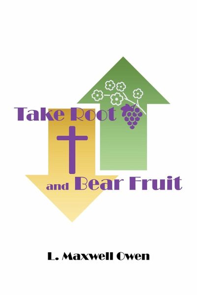 Take Root and Bear Fruit (eBook, ePUB)