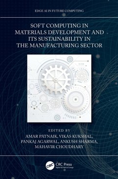 Soft Computing in Materials Development and its Sustainability in the Manufacturing Sector (eBook, PDF)